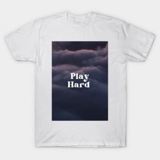 Play Hard T-Shirt